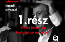 Knezsik Istvánnal beszélgettünk - 1.rész